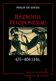 Campanii și bătălii. Războiul Peloponesiac. 431-404 i.Hr. Vol. 2