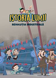 Volumul 36. Istoria lumii. Revolutia Industriala