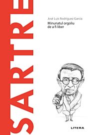 Sartre. Volumul 21. Descopera Filosofia