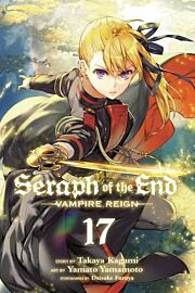 Seraph of the End: Vampire Reign. Vol. 17
