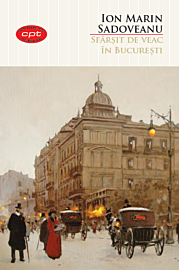 Sfârșit de veac în București. Vol. 11