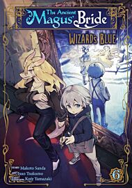 The Ancient Magus' Bride: Wizard's Blue. Vol. 6