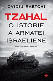 Tzahal. O istorie a armatei israeliene