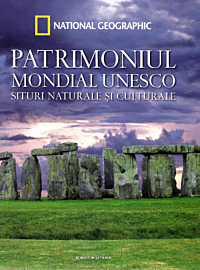 Patrimoniul Mondial UNESCO. Situri naturale și culturale. Vol. 2