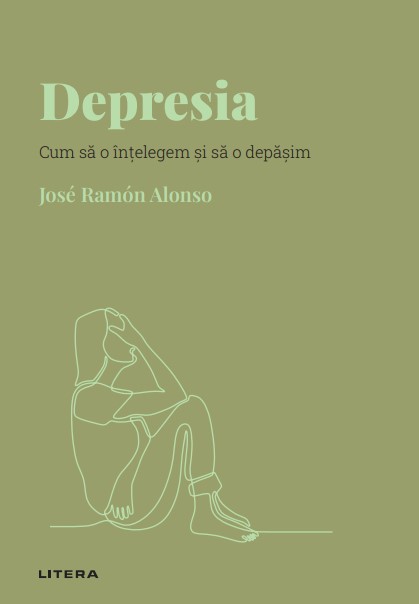 Depresia. Volumul 18. Descopera Psihologia