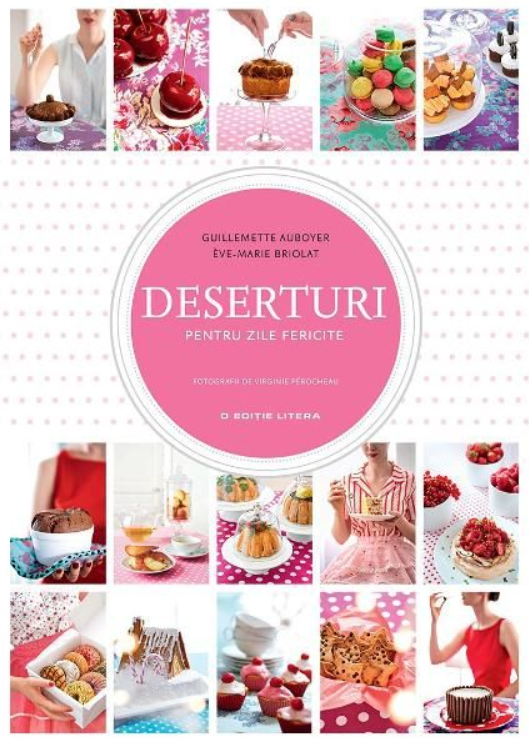 Deserturi pentru zile fericite Deserturi poza bestsellers.ro