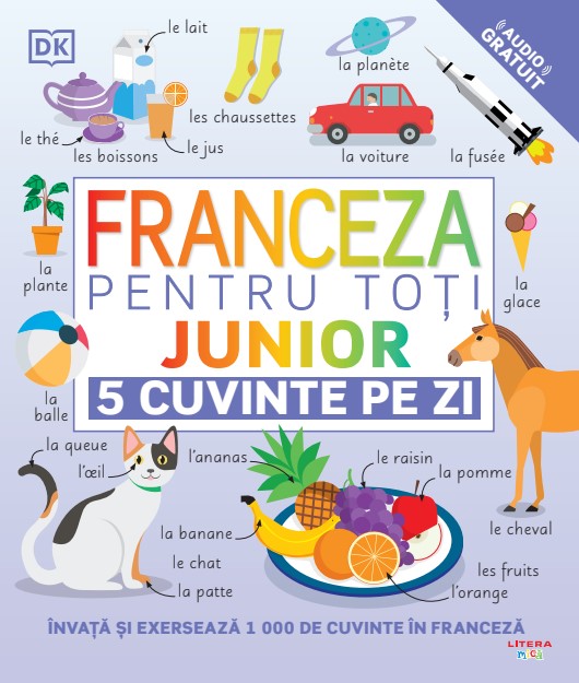 Franceza Pentru Toti. Junior. 5 Cuvinte Pe Zi