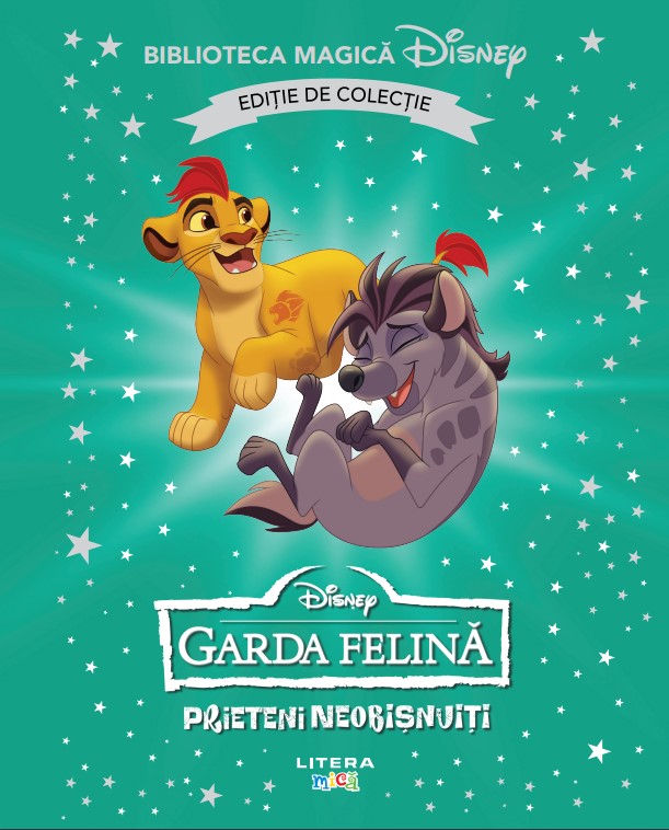 Garda felina. Prieteni neobisnuiti. Volumul 72. Disney. Biblioteca magica, editie de colectie