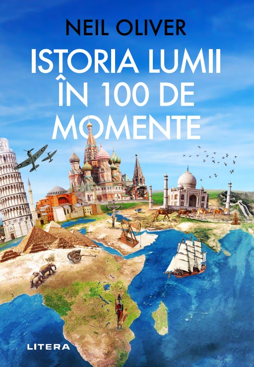 Istoria Lumii in 100 de Momente
