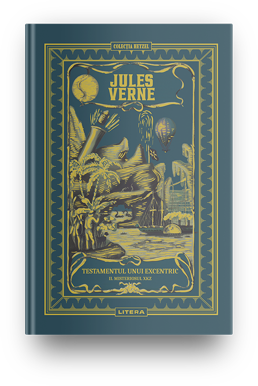 Volumul 31. Jules Verne. Testamentul unui excentric. II. Misteriosul XKZ