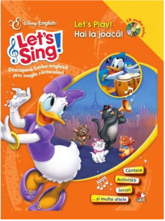 Disney English. Let`s sing! Hai la joacă!/Let's play! (carte + CD)