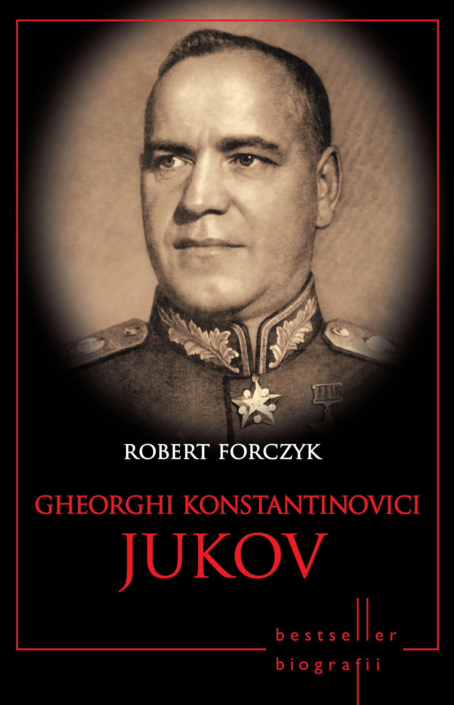 Gheorghi Konstantinovici Jukov. Bestseller. Biografii
