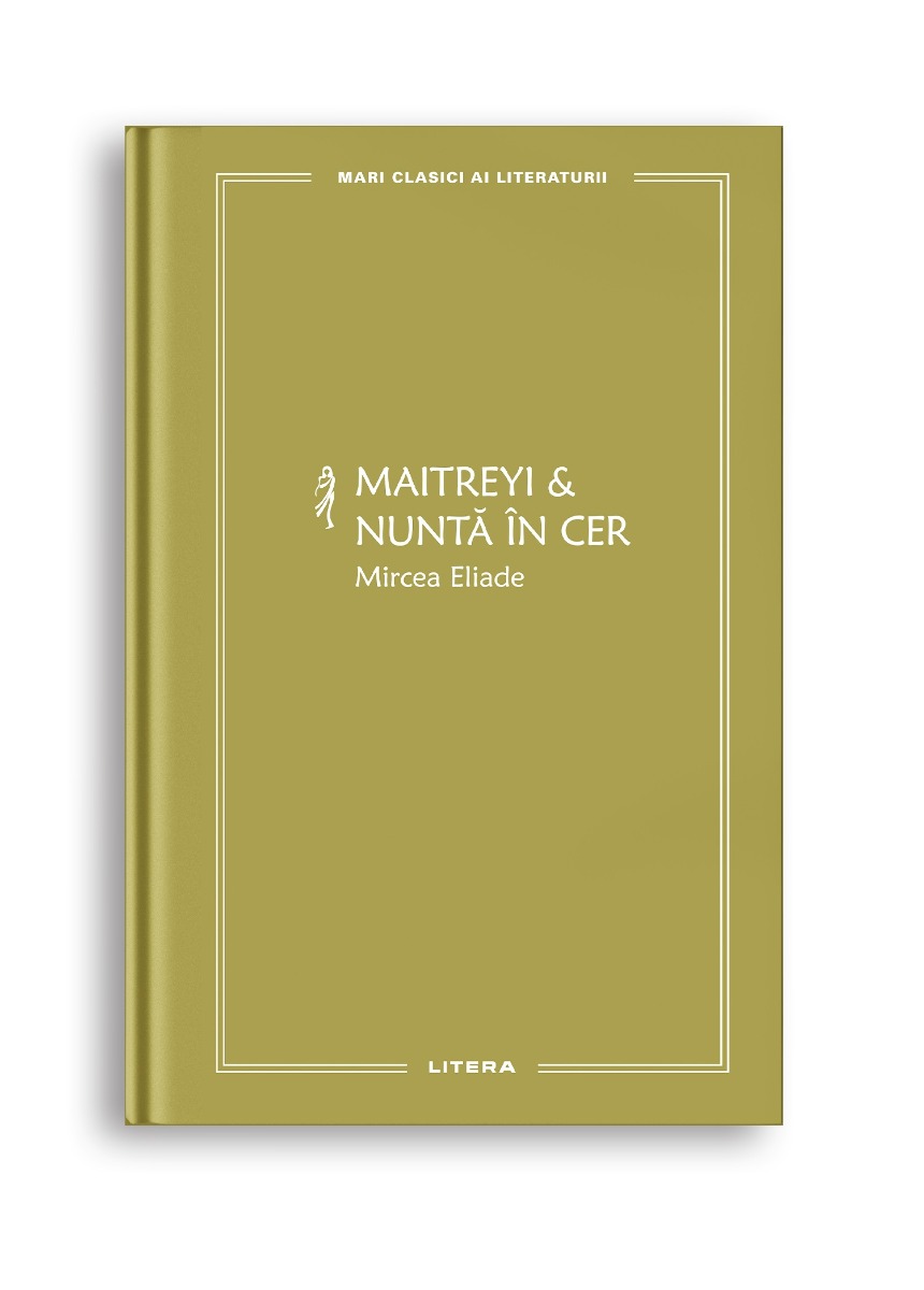 Maitreyi &amp; Nunta In Cer (vol. 20)