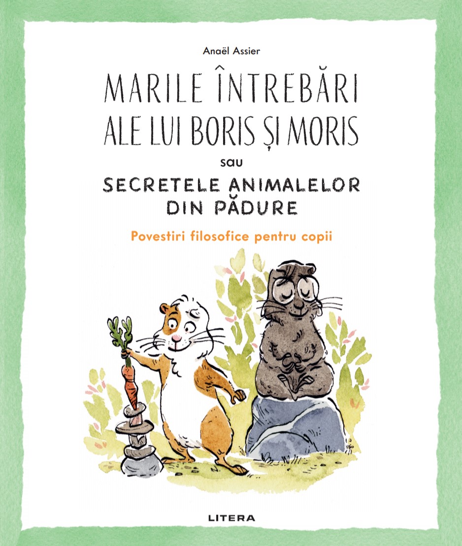 Marile intrebari ale lui Boris si Moris sau Secretele animalelor din padure Copii