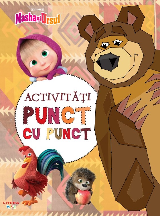 Masha si Ursul. Activitati punct cu punct