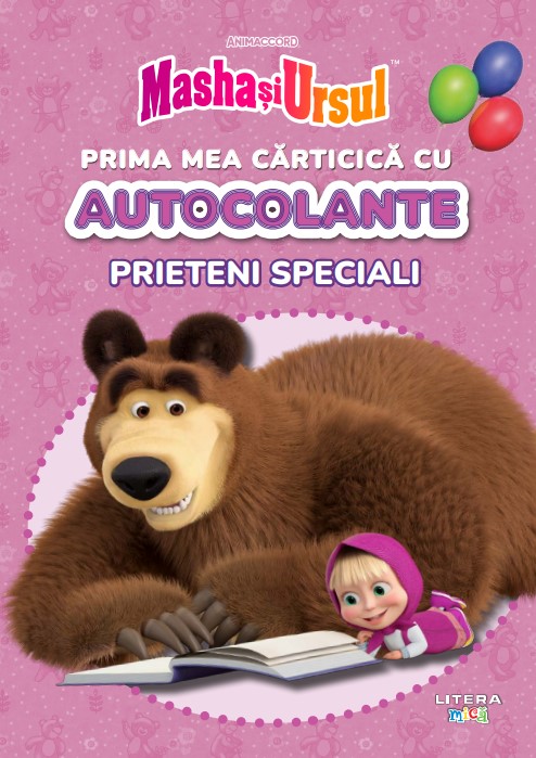 Masha si Ursul. Prima mea carticica cu autocolante. Prieteni speciali