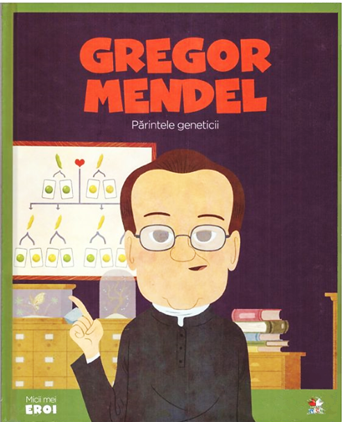 Volumul 49. MICII EROI. Gregor Mendel