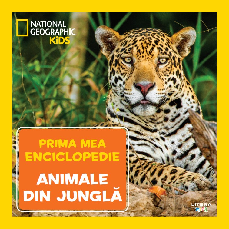 Animale din jungla. Volumul 8. Prima mea enciclopedie National Geographic