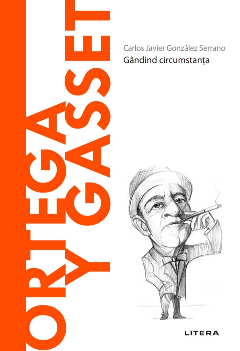 Poze Ortega y Gasset. Volumul 47. Descopera Filosofia litera.ro 