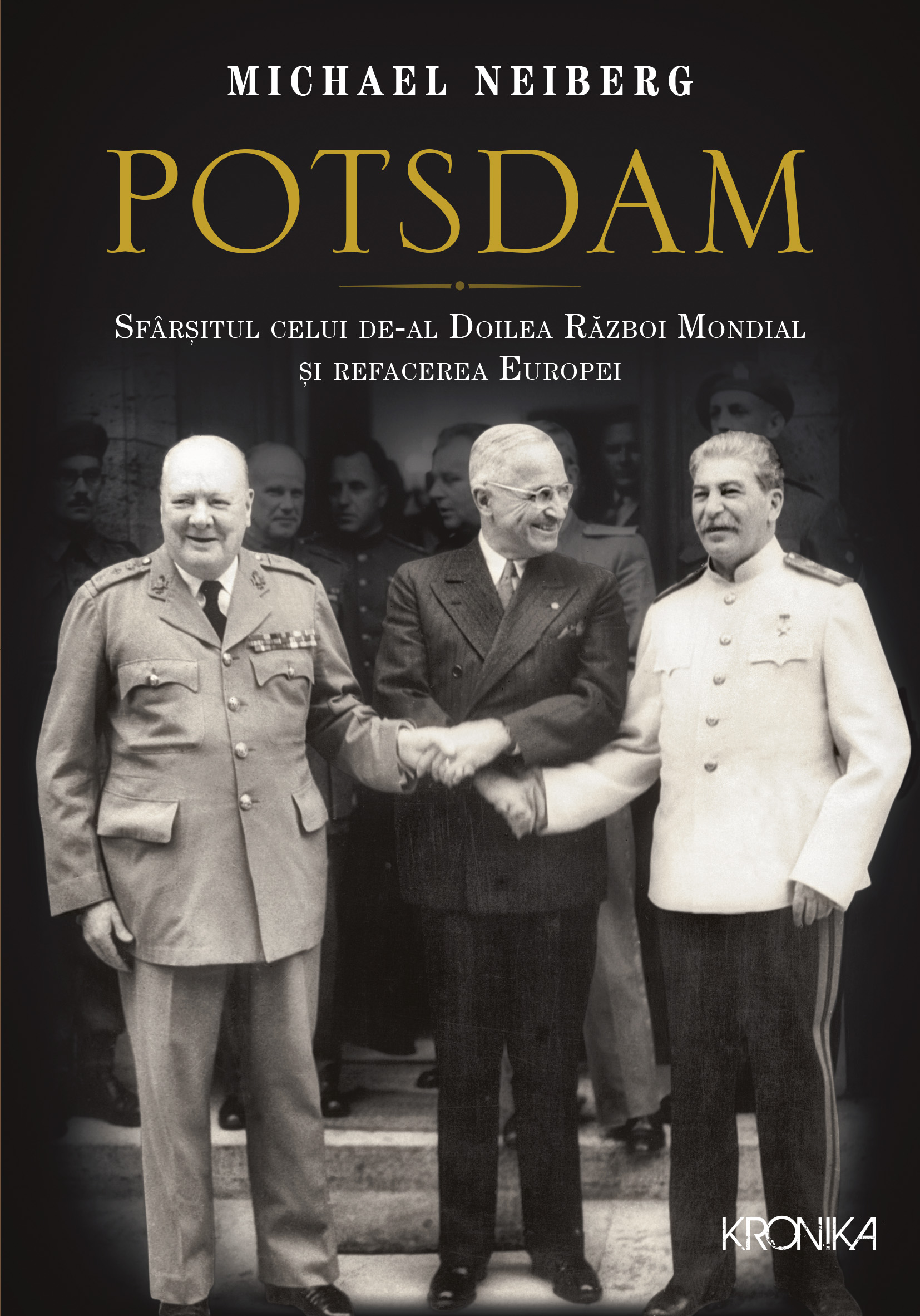 POTSDAM. Sfârșitul celui de-al Doilea Război Mondial și refacerea Europei Cărți