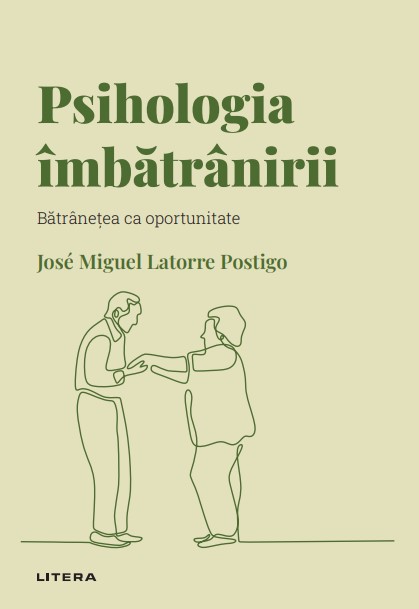 Psihologia imbatranirii. Volumul 16. Descopera Psihologia