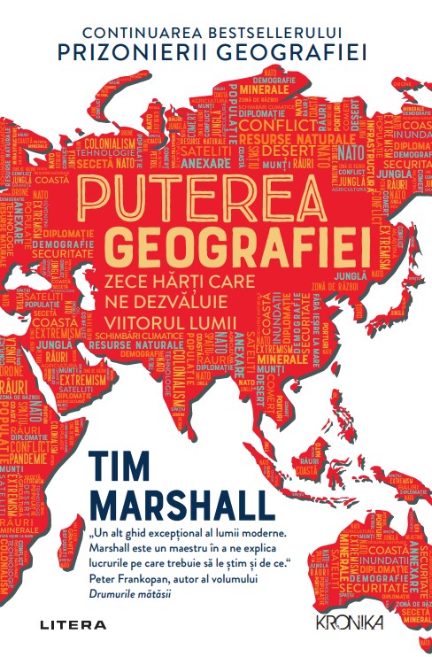 Puterea geografiei. Zece harti care ne dezvaluie viitorul lumii