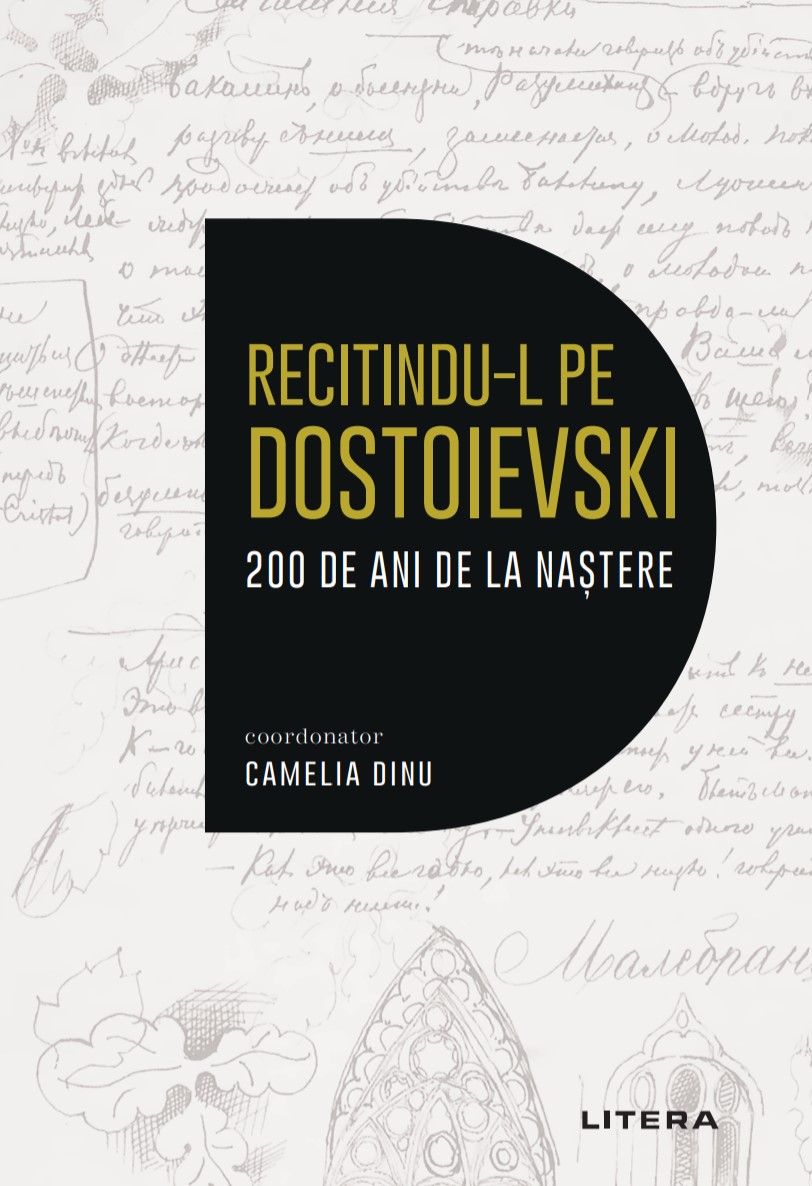 Recitindu-l pe Dostoievski. 200 de ani de la nastere 200 poza bestsellers.ro