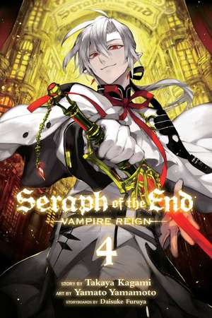 Seraph of the End: Vampire Reign. Vol. 4