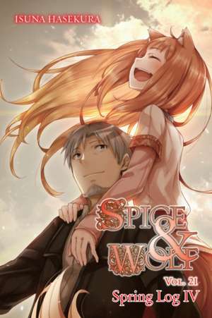 Spice and Wolf Vol. 21 (light novel): Spring Log IV