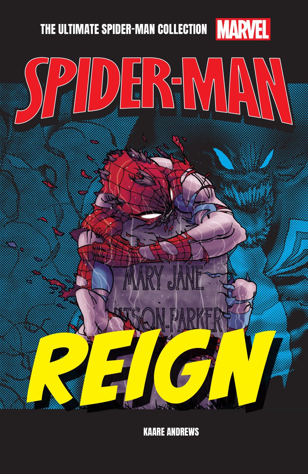 Reign. Volumul 9. Ultimate Spider-Man
