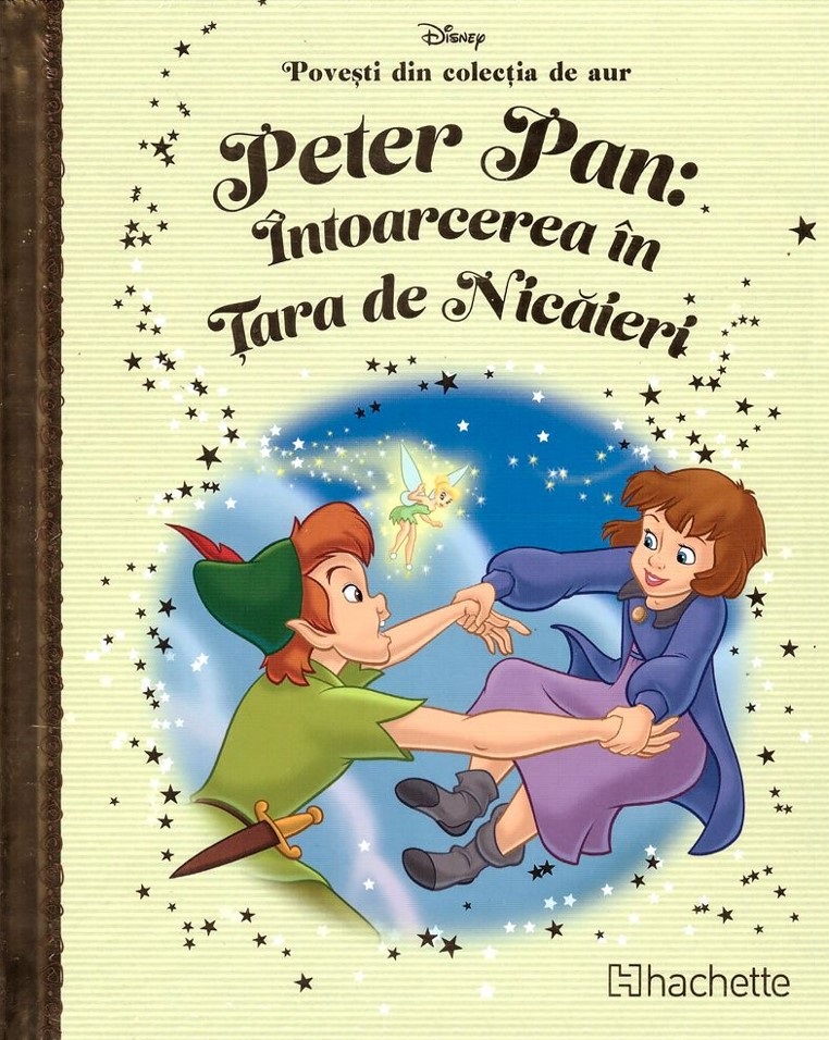 Disney. Peter Pan: Intoarcerea in Tara de Nicaieri
