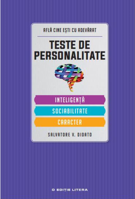 Teste de personalitate. Inteligență. Sociabilitate. Caracter