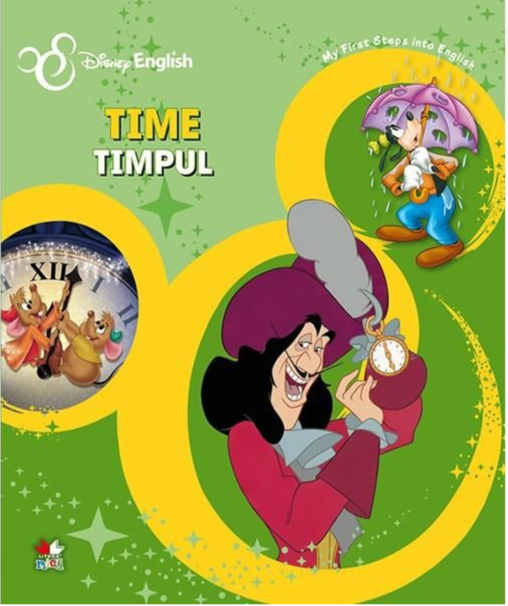 Disney English. Time/Timpul. My First Steps into English